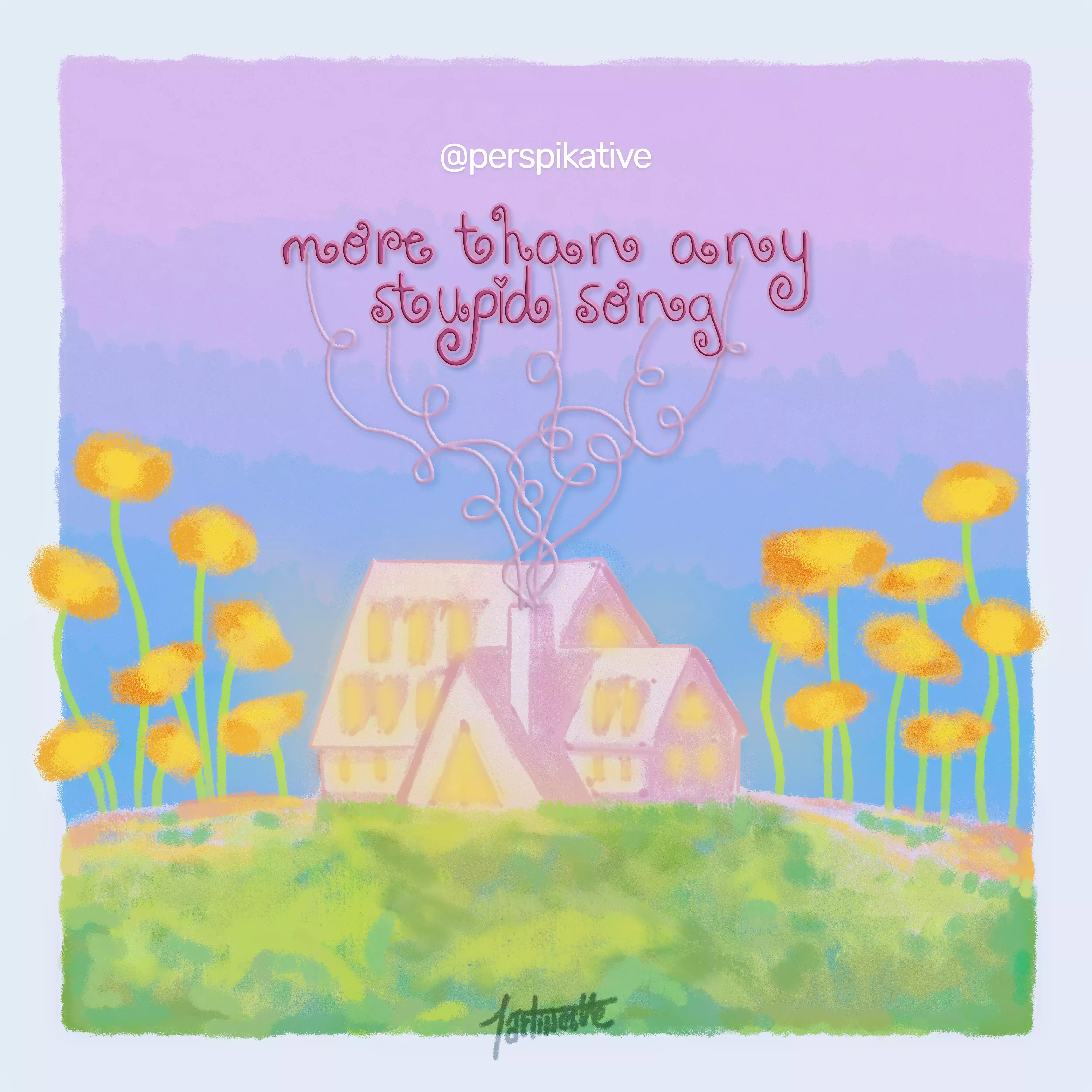 more than any stupid song